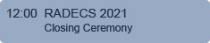 12.00 RADECS 2021 Closing Ceremony
