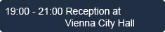 19.00 Reception at Vienna City Hall
